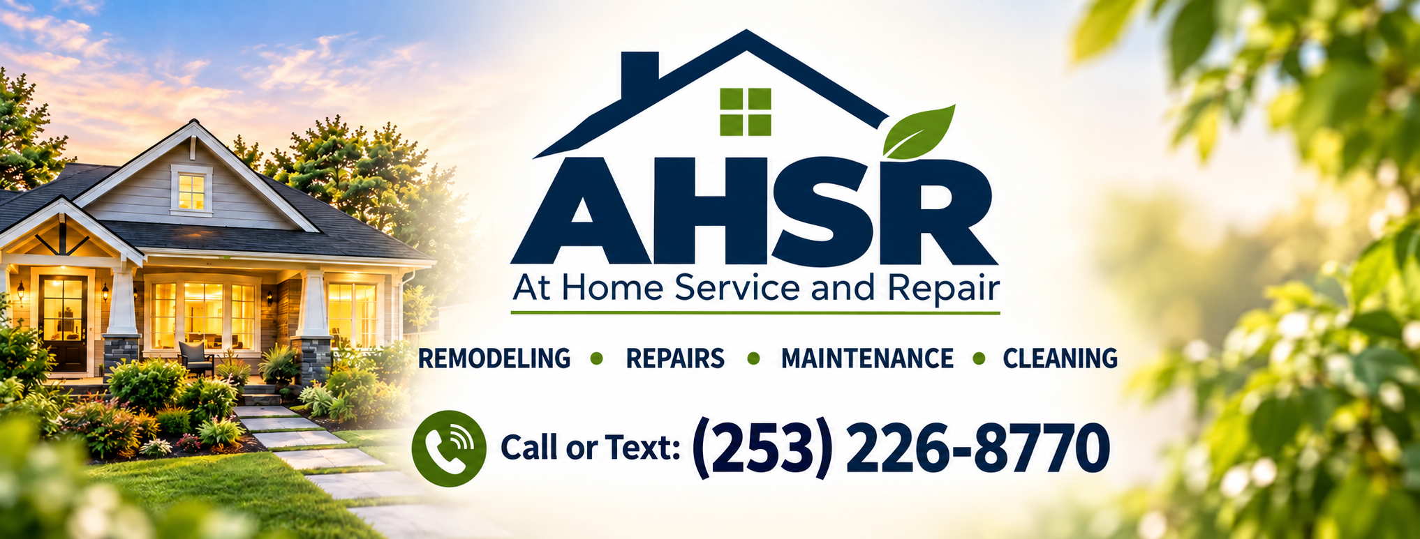 AHSR — At Home Service and Repair. Repairs, maintenance, cleaning. Any home problem. One call away. Call or text (253) 226-8770.